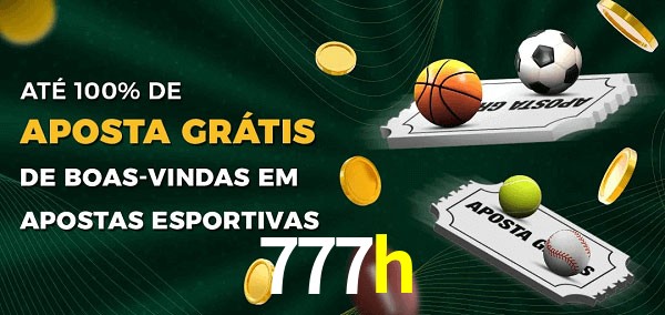 777h Ate 100% de Aposta Gratis