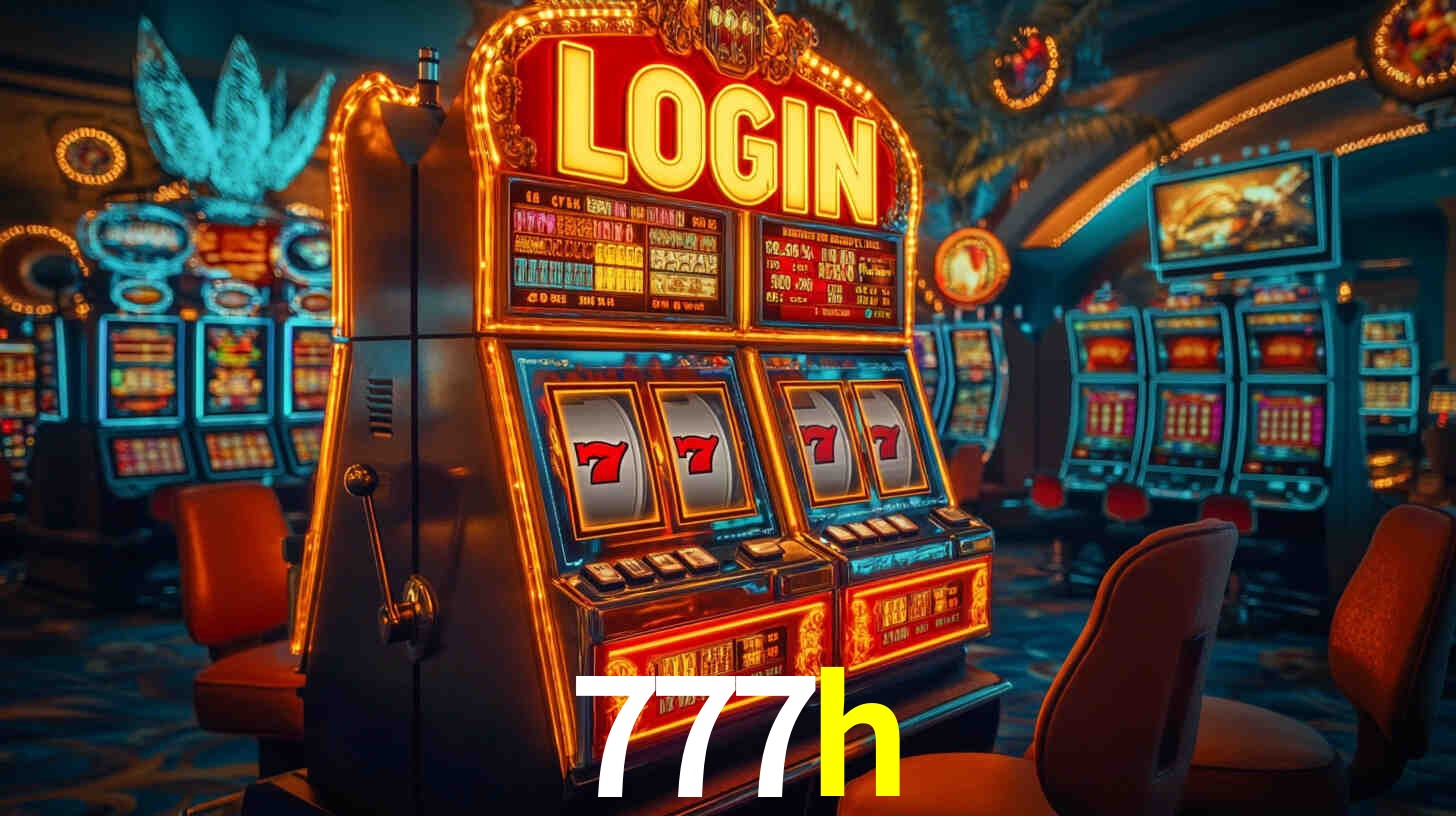 777h: Jogos de Caça-Níqueis-Altas Recompensas, Roleta-Velocidade, Blackjack-Desafios Máximos