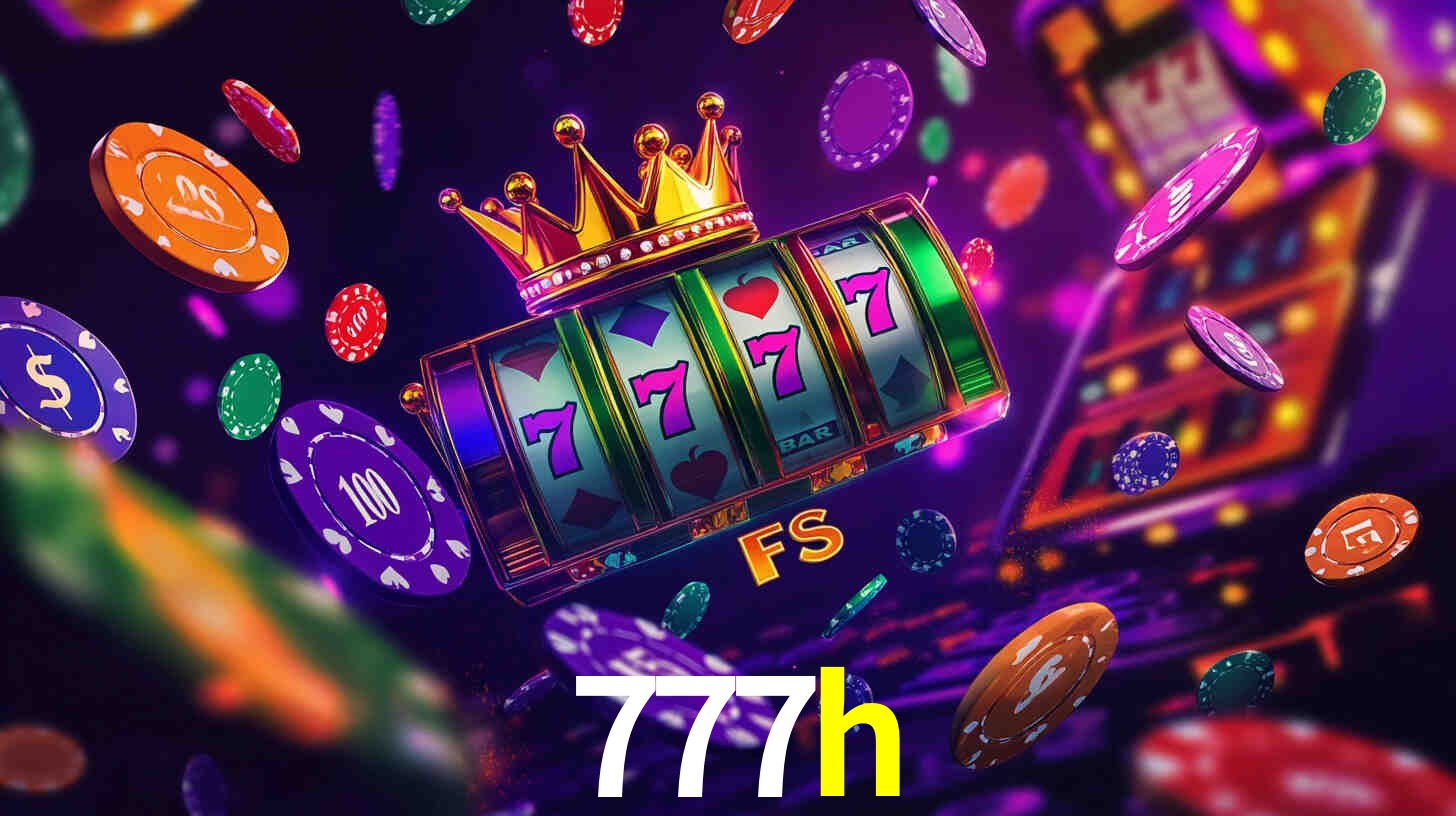 Ofertas Imperdíveis na 777h: Promoções e Bônus Que Valem a Pena